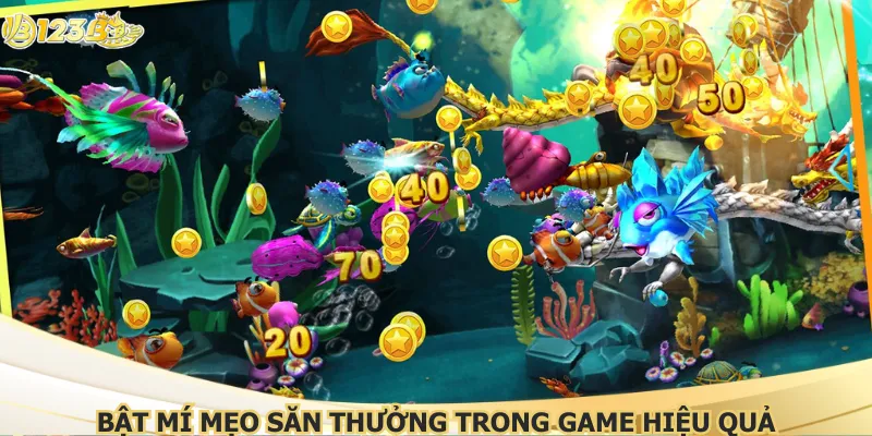 Bật mí mẹo săn thưởng trong game hiệu quả