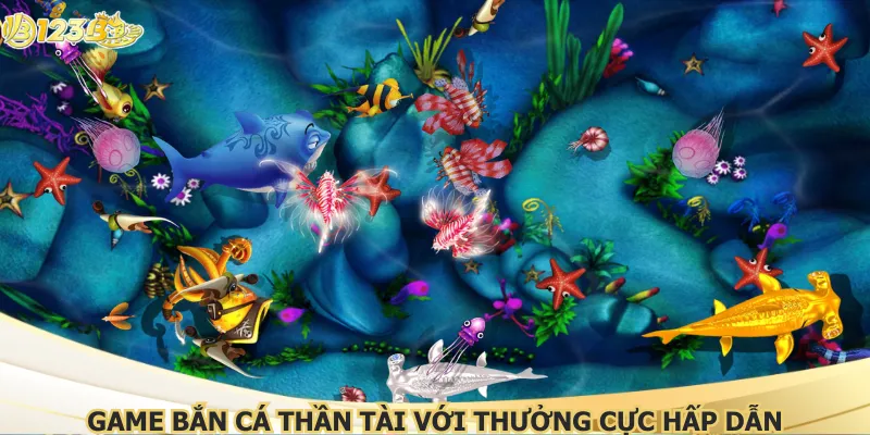 Game bắn cá thần Tài với thưởng cực hấp dẫn