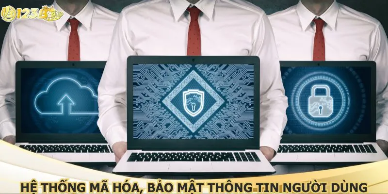 Hệ thống mã hóa, bảo mật thông tin người dùng