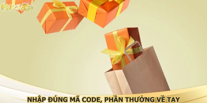 Nhập đúng mã code, phần thưởng về tay