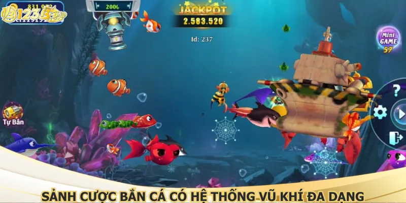 Sảnh cược bắn cá có hệ thống vũ khí đa dạng