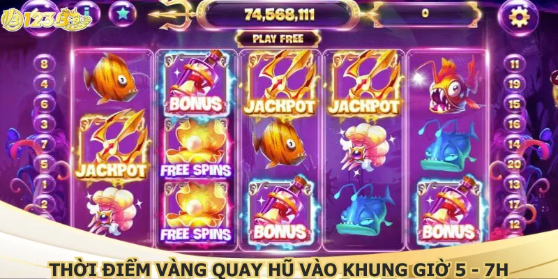 Thời điểm vàng quay hũ vào khung giờ 5 - 7h
