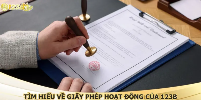 Tìm hiểu về giấy phép hoạt động của 123B